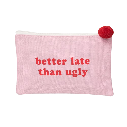 Gift Canvas Bag - Better Late Than Ugly - PinkPro Beauty Supply