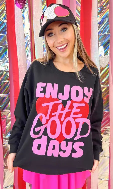 Enjoy the Good Days Sweatshirt - PinkPro Beauty Supply