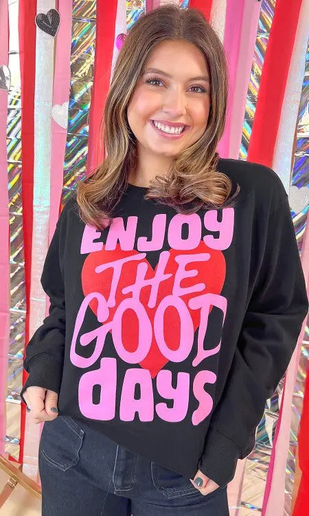 Enjoy the Good Days Sweatshirt - PinkPro Beauty Supply