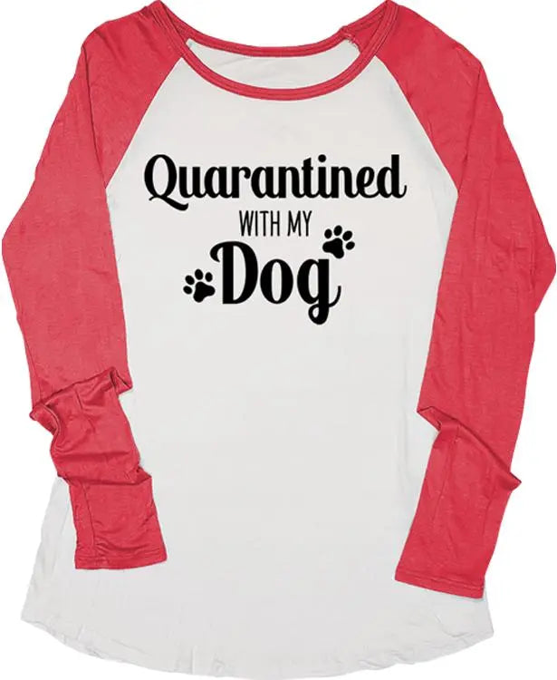 Graphic T-shirt Quarantined with My Dog PinkPro Beauty Supply