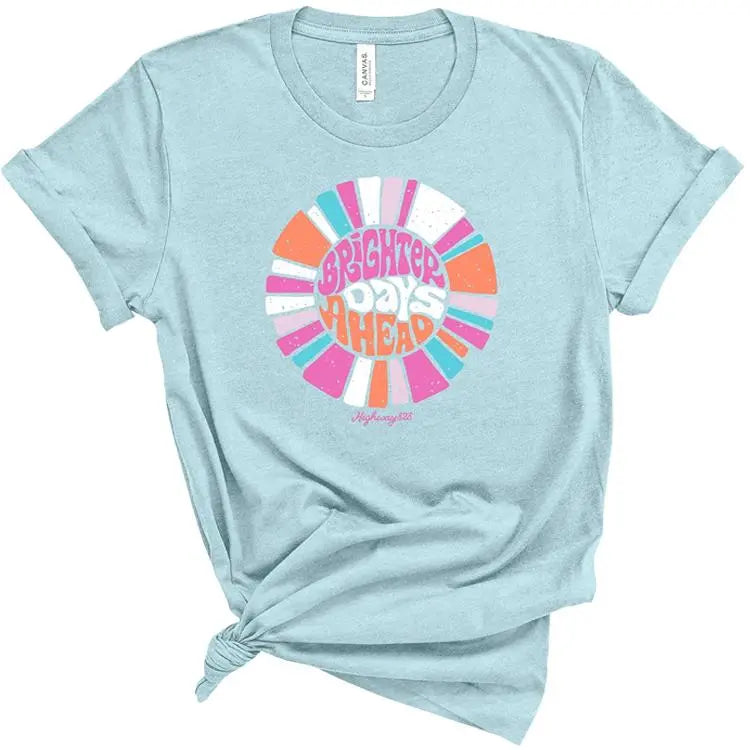 Highway 828 Brighter Days Ahead T-Shirt Southern Couture