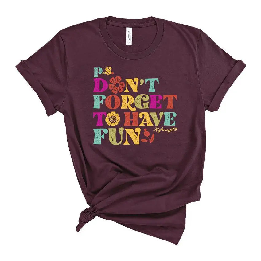 Highway 828 Have Fun T-Shirt Southern Couture